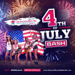 4TH OF JULY BASH AT REDNECK RIVIERA!
